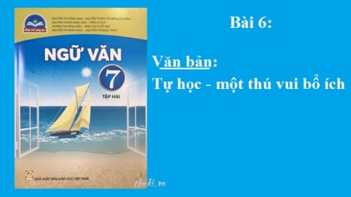 bai-6-tu-hoc-mot-thu-vui-bo-ich-sgk-ngu-van-7-tap-2-sach-chan-troi-sang-tao