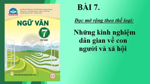 bai-7-nhung-kinh-nghiem-dan-gian-ve-con-nguoi-va-xa-hoi-sgk-ngu-van-7-tap-2-chan-troi-sang-tao