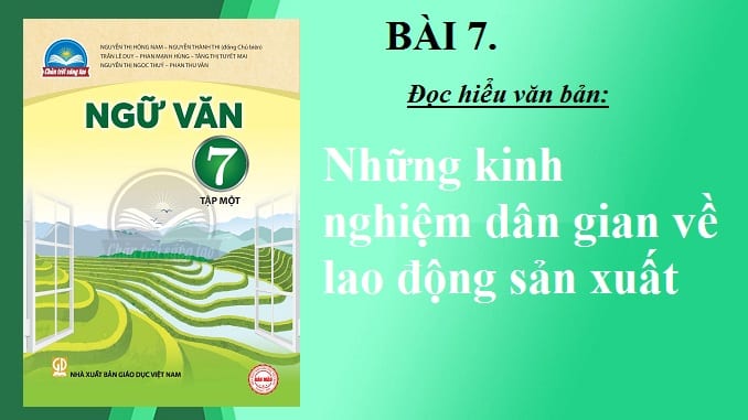 bai-7-nhung-kinh-nghiem-dan-gian-ve-lao-dong-san-xuat-sgk-ngu-van-7-tap-2-sach-chan-troi-sang-tao