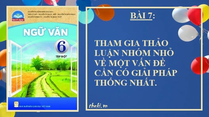 bai-7-noi-va-nghetham-gia-thao-luan-nhom-nho-ve-mot-van-de-can-co-giai-phap-thong-nhat