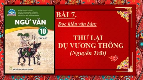 bai-7-thu-lai-du-vuong-thong-nguyen-trai-ngu-van-10-chan-troi-sang-tao