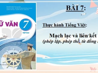 bai-7-thuc-hanh-tieng-viet-mach-lac-va-lien-ket-ngu-van-7-ket-noi-tri-thuc
