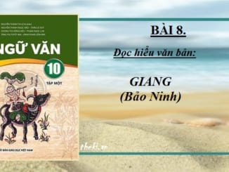 bai-8-doc-hieu-van-ban-giang-bao-ninh-ngu-van-10-chan-troi-sang-tao