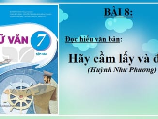 bai-8-hay-cam-lay-va-doc-huynh-nhu-phuong-ngu-van-7-ket-noi-tri-thuc