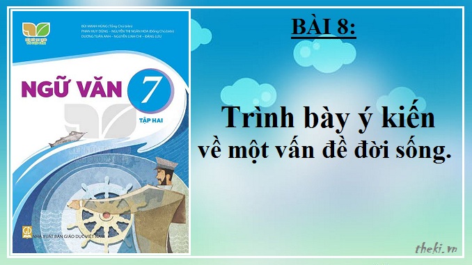 bai-8-trinh-bay-y-kien-ve-mot-van-de-doi-song-ngu-van-7-ket-noi-tri-thuc