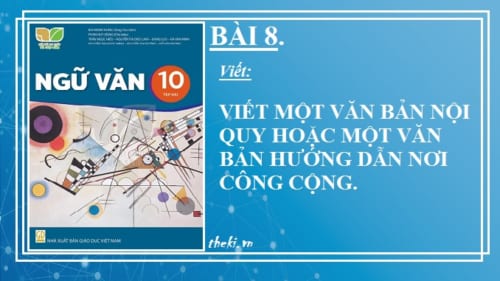 bai-8-viet-mot-van-ban-noi-quy-hoac-mot-van-ban-huong-dan-noi-cong-cong-ngu-van-10-ket-noi-tri-thuc