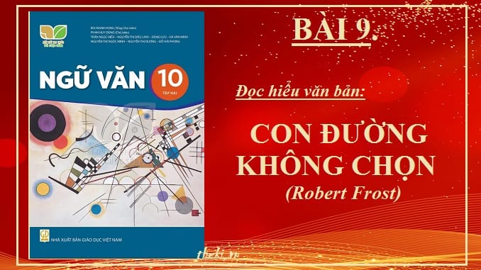 bai-9-con-duong-khong-chon-robert-frost-ngu-van-10-ket-noi-tri-thuc