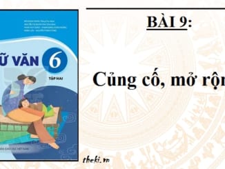 bai-9-cung-co-mo-rong-ngu-van-6-ket-noi-tri-thuc