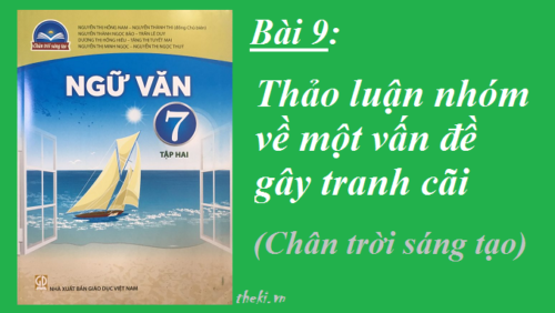 bai-9-thao-luan-nhom-ve-mot-van-de-gay-tranh-cai-sgk-ngu-van-7-tap-2-sach-chan-troi-sang-tạo