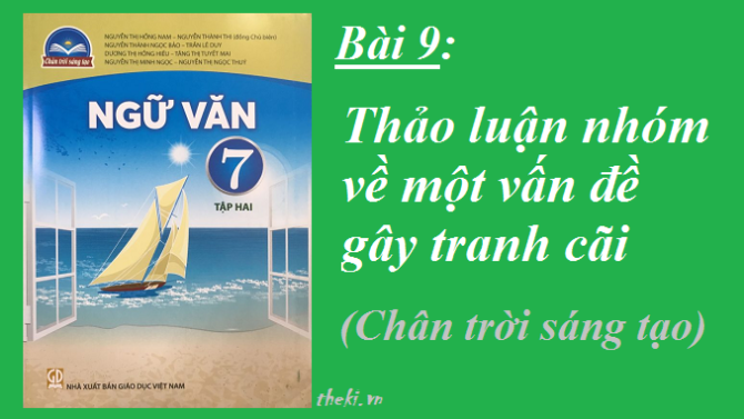 bai-9-thao-luan-nhom-ve-mot-van-de-gay-tranh-cai-sgk-ngu-van-7-tap-2-sach-chan-troi-sang-tạo