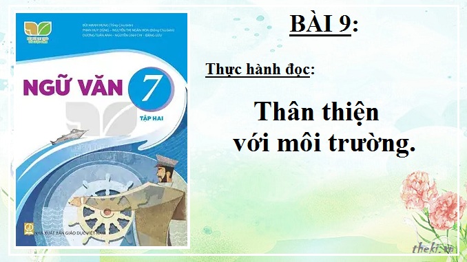 bai-9-thuc-hanh-doc-than-thien-voi-moi-truong-ngu-van-7-ket-noi-tri-thuc