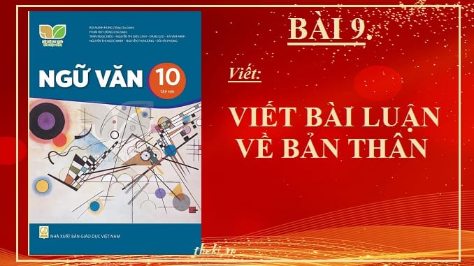 bai-9-viet-bai-luan-ve-ban-than-ngu-van-10-ket-noi-tri-thuc