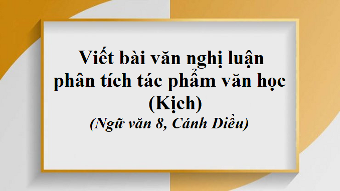 bai-9-viet-bai-van-nghi-luan-phan-tich-tac-pham-van-hoc-ngu-van-8-canh-dieu