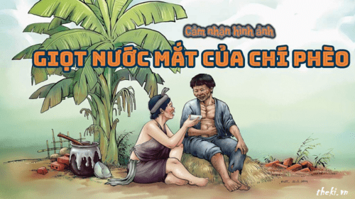 cam-nhan-cua-anh-chi-ve-chi-tiet-giot-nuoc-mat-cua-nhan-vat-chi-pheo-trong-truyen-ngan-cung-ten-cua-nha-van-nam-cao-khi-duoc-thi-no-cham-soc-va-khi-bi-thi-no-cu-tuyet