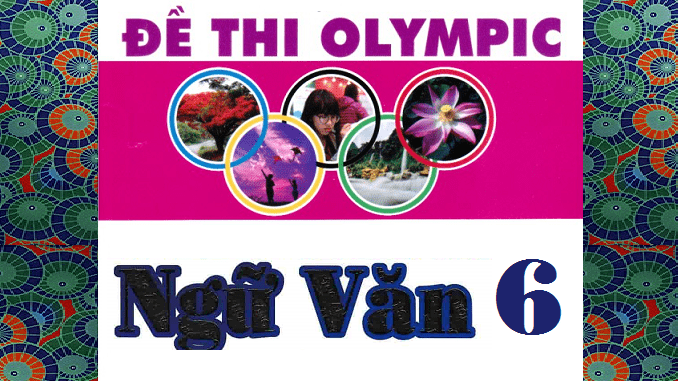 de-thi-olympic-ngu-van-6