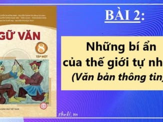 giao-an-bai-2-ngu-van-8-chan-troi-sang-tao-nhung-bi-an-cua-the-gioi-tu-nhien-van-ban-thong-tin