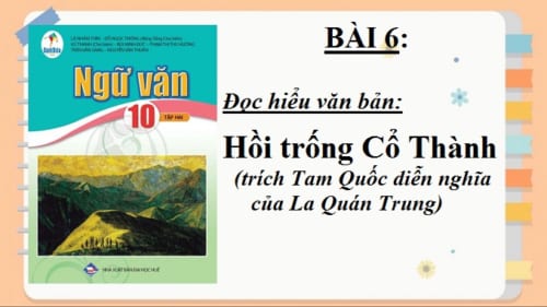 hoi-trong-co-thanh-trich-tam-quoc-dien-nghia-la-quan-trung-ngu-van-10-canh-dieu