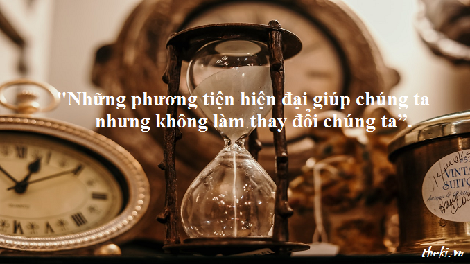 but-phuong-tien-hien-dai-help-chung-ta-nhung-khong-lam-thay-doi-chung-ta
