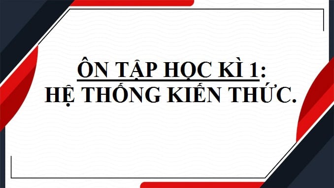 on-tap-hoc-ki-1-he-thong-kien-thuc-ngu-van-10-ket-noi-tri-thuc