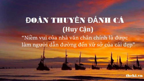 qua-bai-tho-doan-thuyen-danh-ca-cua-huy-can-hay-lam-ro-y-kien-niem-vui-cua-nha-van-chan-chinh-la-duoc-lam-nguoi-dan-duong-den-xu-so-cua-cai-dep