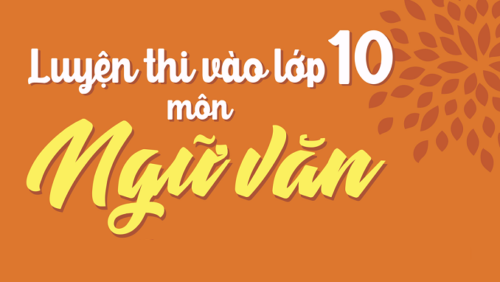 tai-lieu-luyen-thi-tuyen-sinh-10-mon-ngu-van-day-du-va-chi-tiet