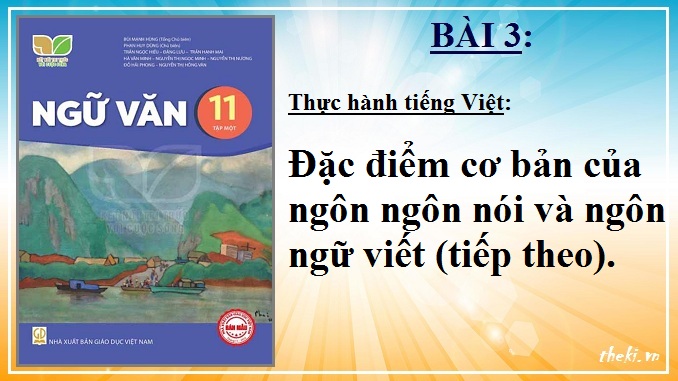 thuc-hanh-tieng-viet-dac-diem-co-ban-cua-ngon-ngon-noi-va-ngon-ngu-viet-tiep-theo-bai-3-ngu-van-11-tap-1-ket-noi-tri-thuc