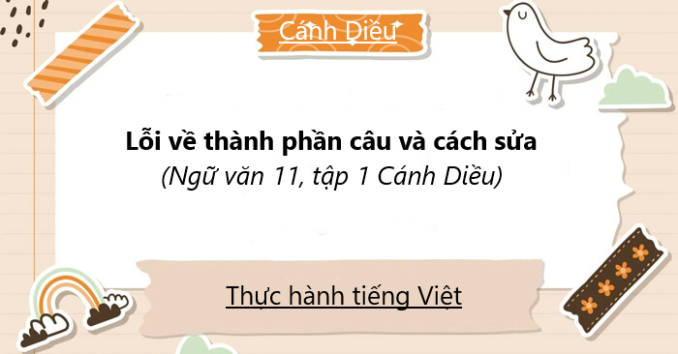 thuc-hanh-tieng-viet-loi-ve-thanh-phan-cau-va-cach-sua