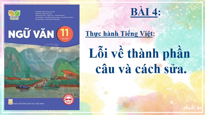 thuc-hanh-tieng-viet-loi-ve-thanh-phan-cau-va-cach-sua-bai-4-ngu-van-11-tap-1-ket-noi-tri-thuc