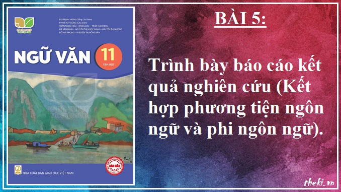 trinh-bay-bao-cao-ket-qua-nghien-cuu-ket-hop-phuong-tien-ngon-ngu-va-phi-ngon-ngu-bai-5-ngu-van-11-tap-1-ket-noi-tri-thuc